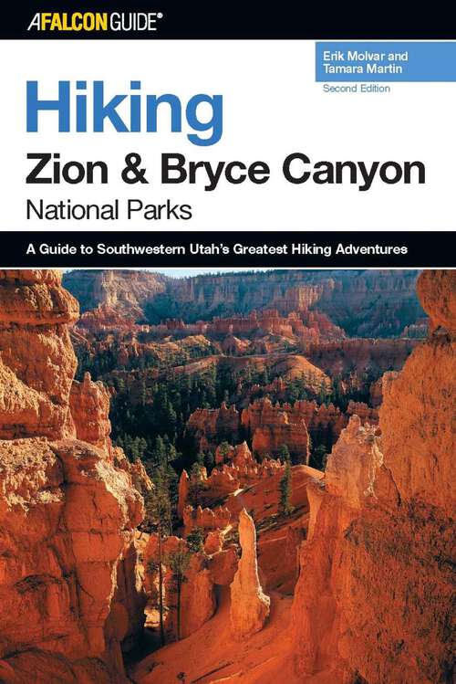 Book cover of Hiking Zion and Bryce Canyon National Parks (2nd Edition) (Regional Hiking Series)