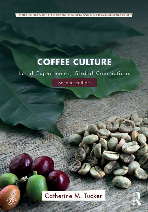Book cover of Coffee Culture: Local Experiences, Global Connections
