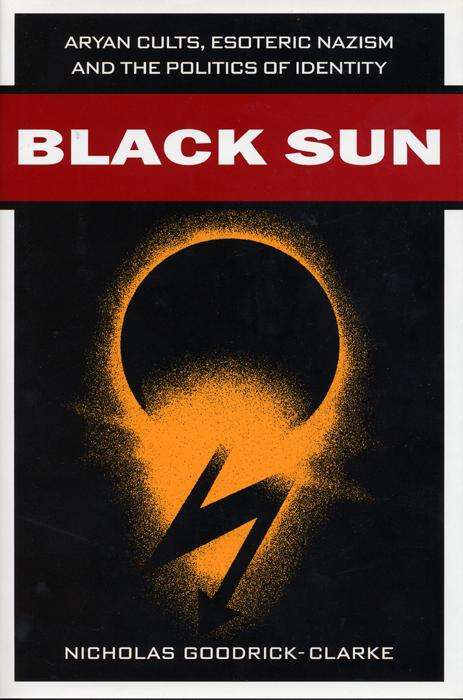 Book cover of Black Sun: Aryan Cults, Esoteric Nazism, and the Politics of Identity