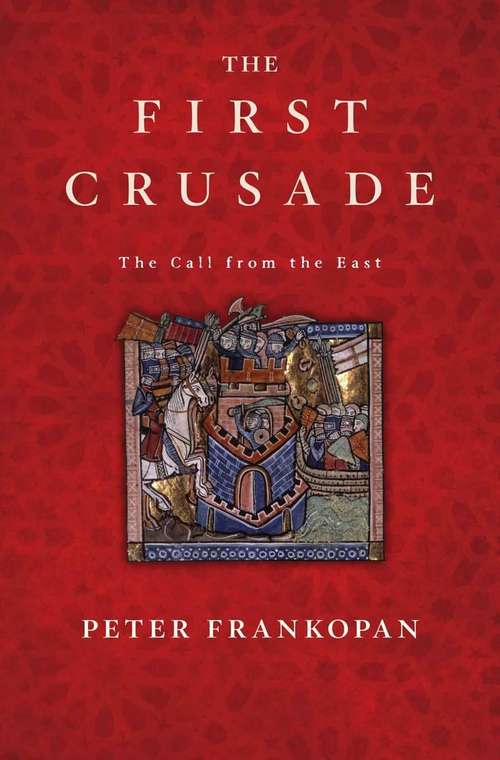 Book cover of The First Crusade: The Call from the East