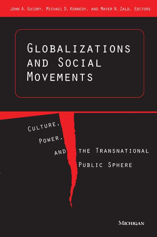 Globalizations and Social Movements: Culture, Power and the Transnational Public Sphere