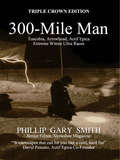 300-Mile Man: Tuscobia, Arrowhead, Actif Epica