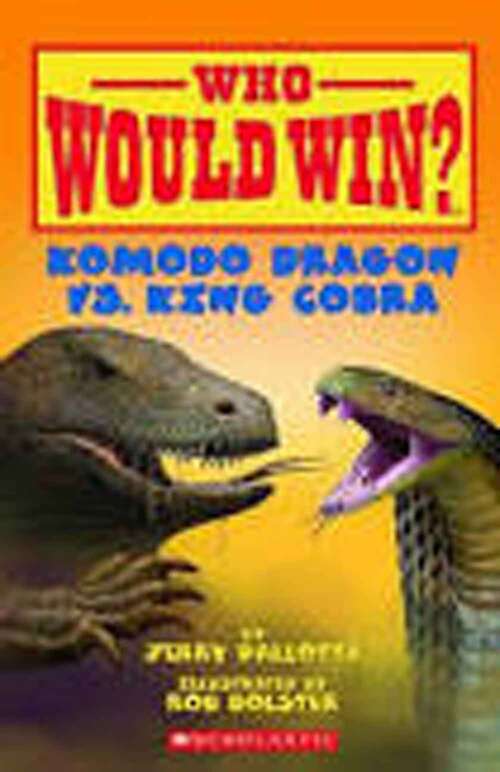 Book cover of Komodo Dragon Vs. King Cobra (who Would Win?) (Who Would Win? Ser. #6)