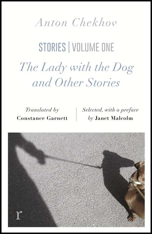 Book cover of The Lady with the Dog and Other Stories: a beautiful new edition of Chekhov's short fiction, translated by Constance Garnett