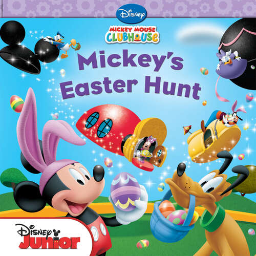 Book cover of Mickey Mouse Clubhouse: Mickey's Easter Hunt
