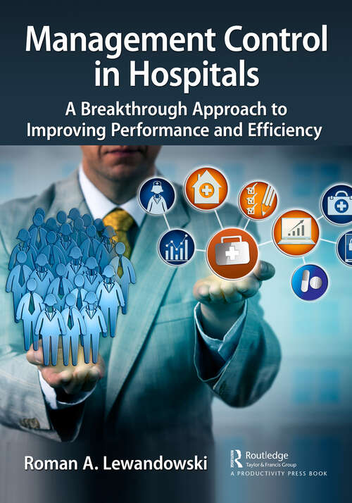 Book cover of Management Control in Hospitals: A Breakthrough Approach to Improving Performance and Efficiency