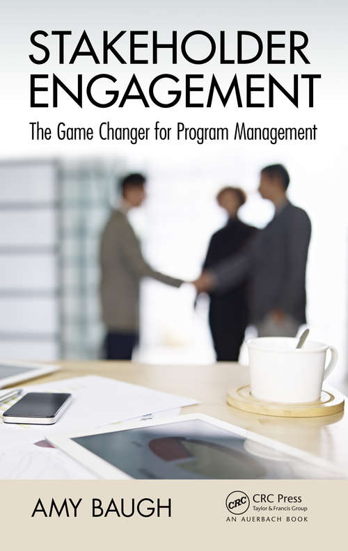 Book cover of Stakeholder Engagement: The Game Changer for Program Management (Best Practices in Portfolio, Program, and Project Management #18)