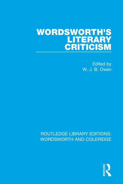 Wordsworth's Literary Criticism (RLE: Wordsworth and Coleridge #13)