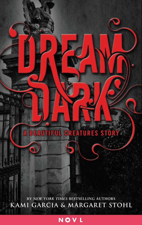 Dream Dark: A Beautiful Creatures Story (Beautiful Creatures)
