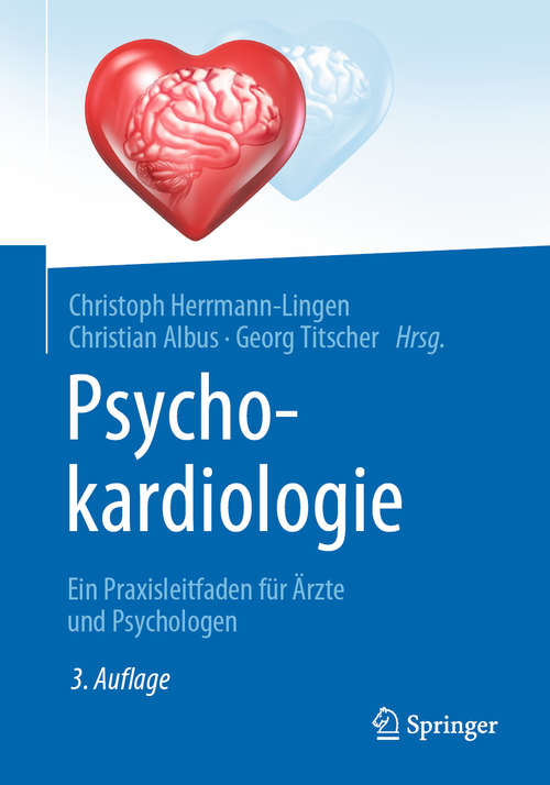 Psychokardiologie: Ein Praxisleitfaden für Ärzte und Psychologen