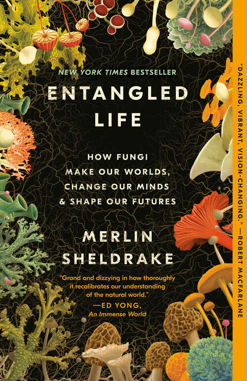 Book cover of Entangled Life: How Fungi Make Our Worlds, Change Our Minds & Shape Our Futures