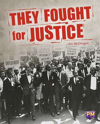 Book cover of They Fought for Justice (Into Reading, Level S #61)