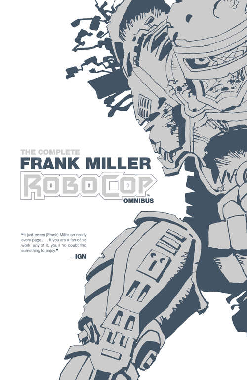 Book cover of The Complete Frank Miller Robocop Omnibus (RoboCop)
