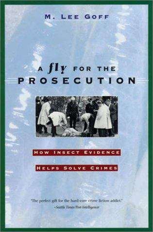 Book cover of A Fly For The Prosecution: How Insect Evidence Helps Solve Crimes