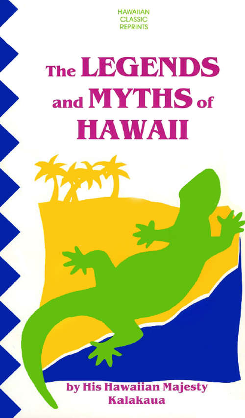 Book cover of The Legends and Myths of Hawaii