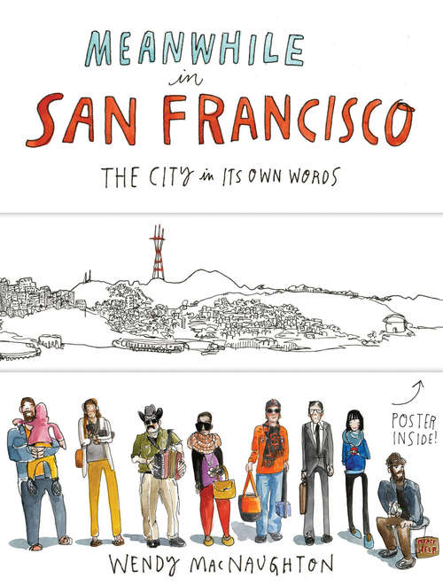 Book cover of Meanwhile in San Francisco: The City in its Own Words
