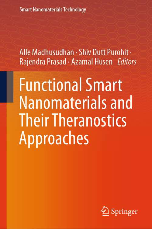 Book cover of Functional Smart Nanomaterials and Their Theranostics Approaches (1st ed. 2024) (Smart Nanomaterials Technology)