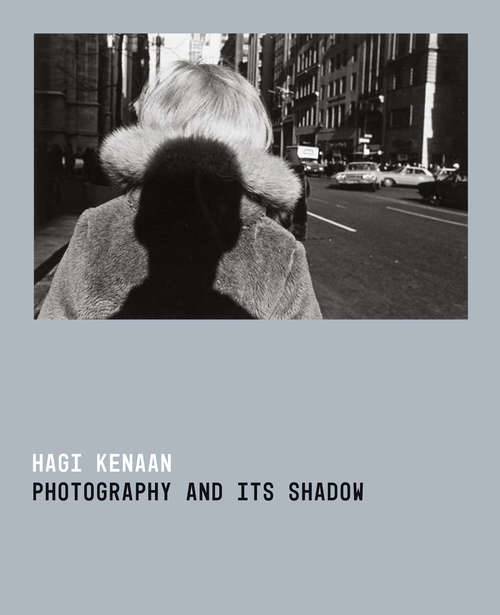 Book cover of Photography and Its Shadow