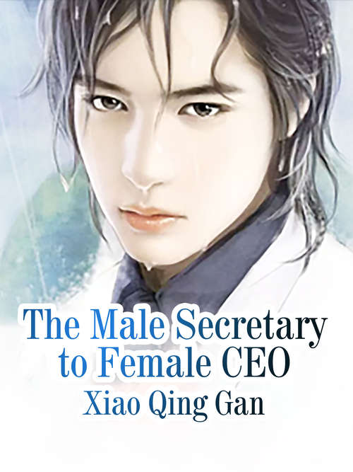 The Male Secretary to Female CEO (Volume #2)