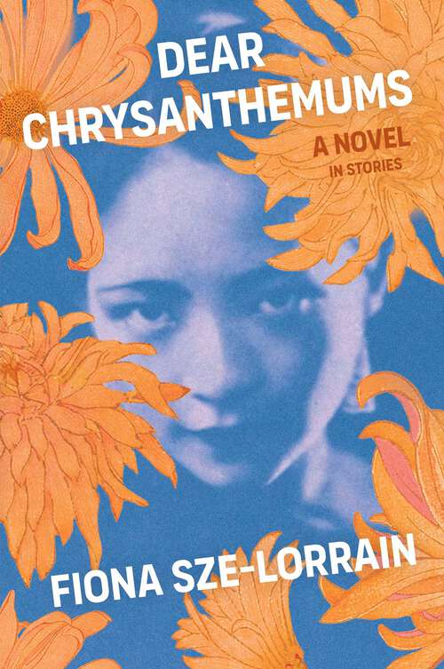 Book cover of Dear Chrysanthemums: A Novel in Stories