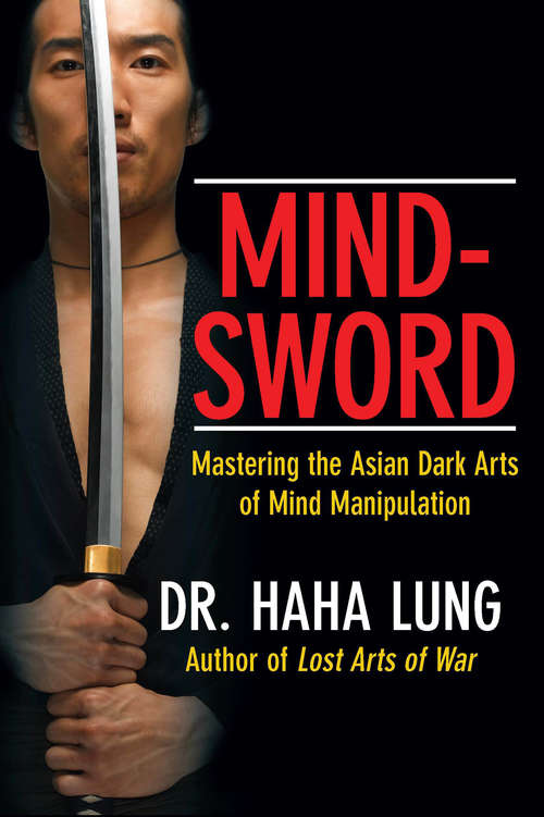 Book cover of Mind-Sword: Mastering the Asian Dark Arts of Mind Manipulation