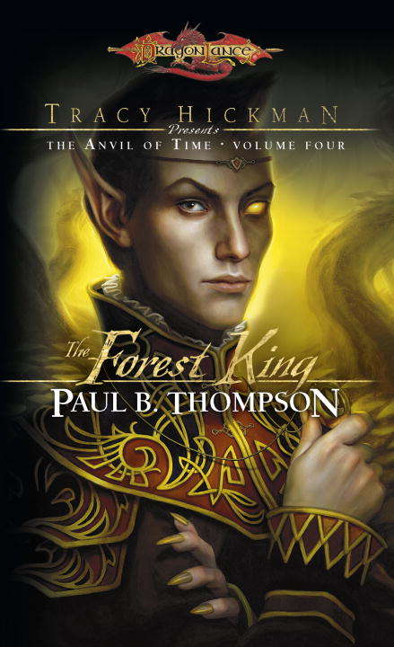 The Forest King (Tracy Hickman Presents the Anvil of Time #4)