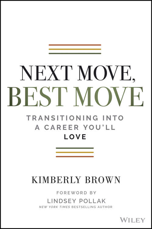 Book cover of Next Move, Best Move: Transitioning Into a Career You'll Love