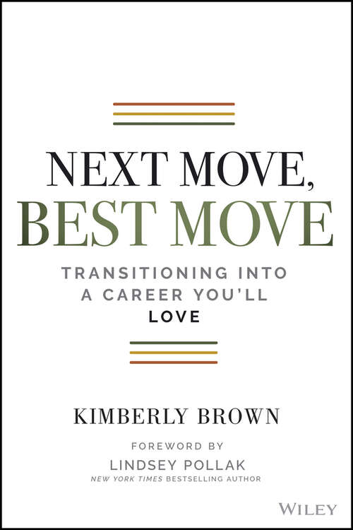 Book cover of Next Move, Best Move: Transitioning Into a Career You'll Love