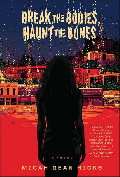 Book cover of Break The Bodies, Haunt The Bones: A Novel