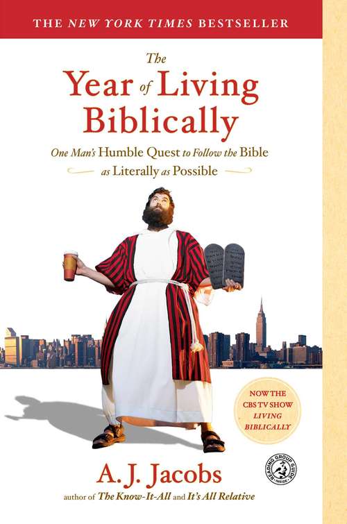 Book cover of The Year of Living Biblically: One Man's Humble Quest to Follow the Bible as Literally as Possible