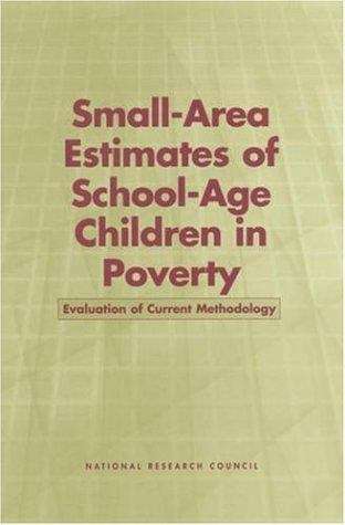 Book cover of Small-Area Estimates of School-Age Children in Poverty: Evaluation of Current Methodology