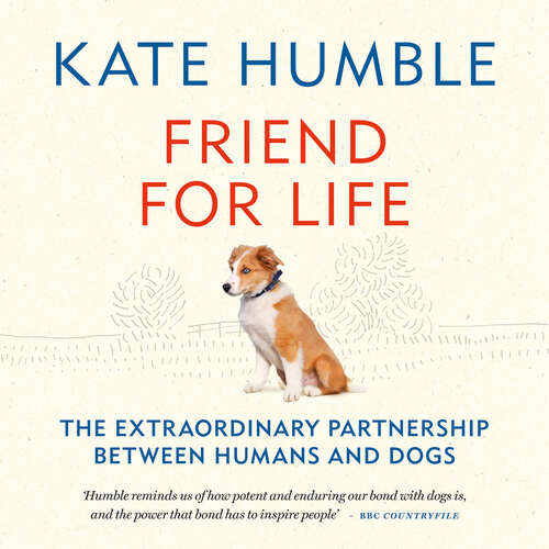 Book cover of Friend for Life: The extraordinary partnership between humans and dogs