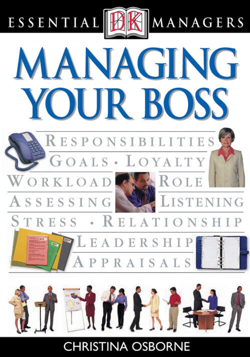 Book cover of DK Essential Managers: Managing Your Boss (DK Essential Managers)