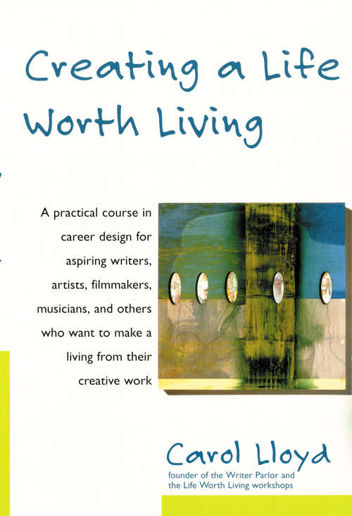 Book cover of Creating a Life Worth Living
