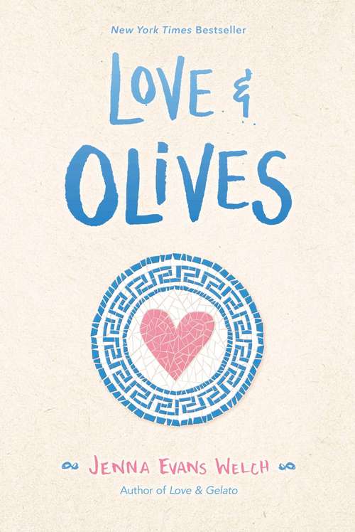 Book cover of Love & Olives: Love And Gelato; Love And Luck; Love And Olives
