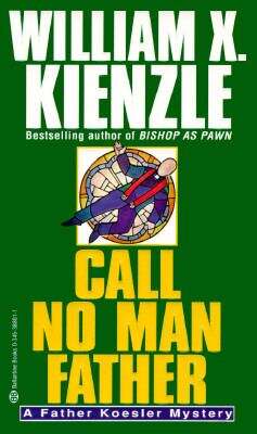 Book cover of Call No Man Father (Father Koesler Mystery #17)