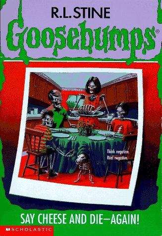 Book cover of Say Cheese and Die--Again! (Goosebumps #44)