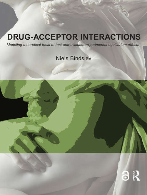 Book cover of Drug-Acceptor Interactions: Modeling Theoretical Tools to Test and Evaluate Experimental Equilibrium Effects
