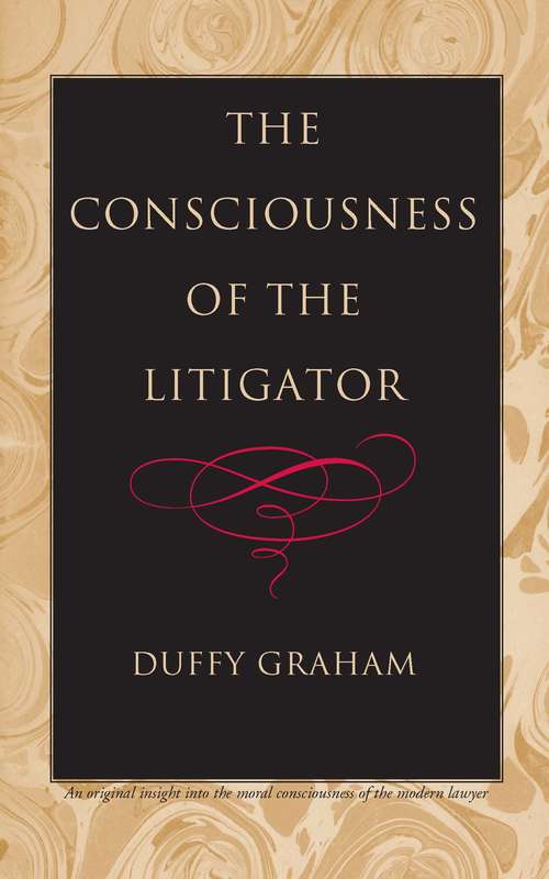 Book cover of The Consciousness of the Litigator