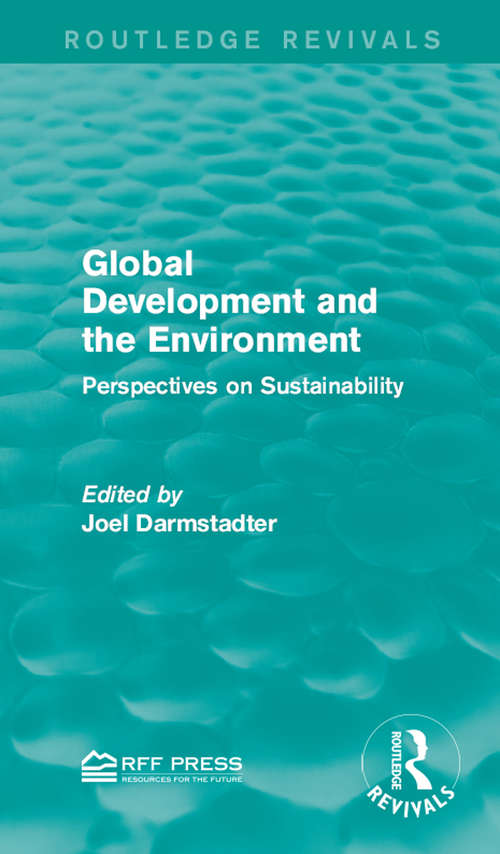 Global Development and the Environment: Perspectives on Sustainability (Routledge Revivals)