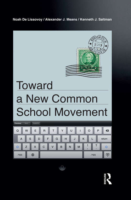 Toward a New Common School Movement (Critical Interventions)