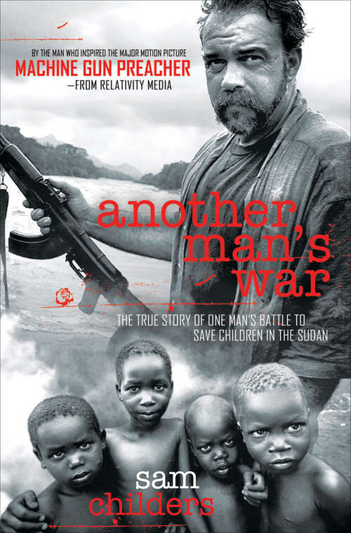 Book cover of Another Man's War: The True Story of One Man's Battle to Save Children in the Sudan