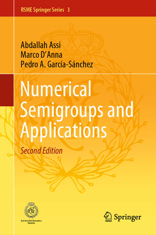 Book cover of Numerical Semigroups and Applications (2nd ed. 2020) (RSME Springer Series #3)