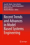 Recent Trends and Advances in Model Based Systems Engineering