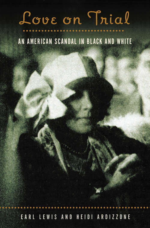Book cover of Love on Trial: An American Scandal in Black and White