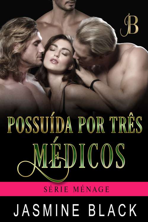 Book cover of Possuída por Três Médicos (Ménage #3)