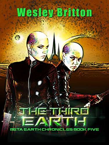 Book cover of The Third Earth (The Beta-Earth Chronicles #5)