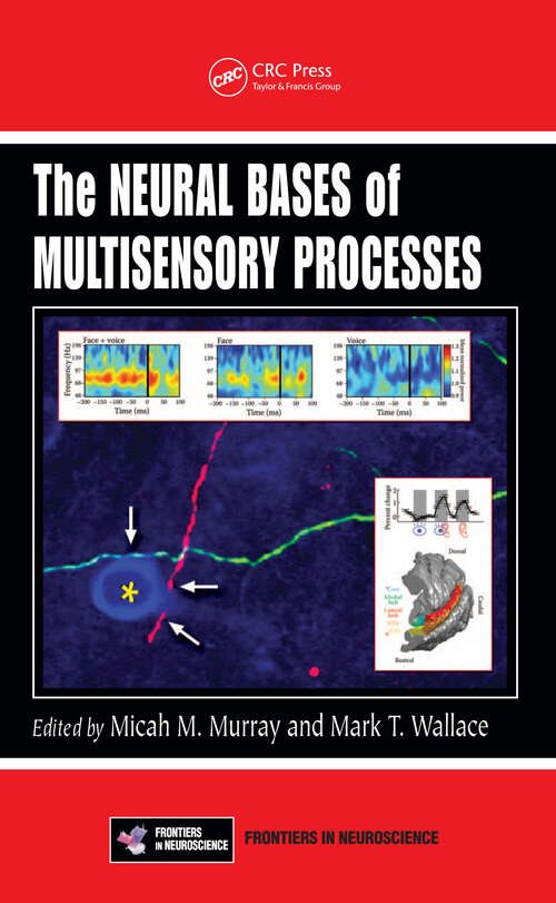 Book cover of The Neural Bases of Multisensory Processes (1) (Frontiers in Neuroscience)