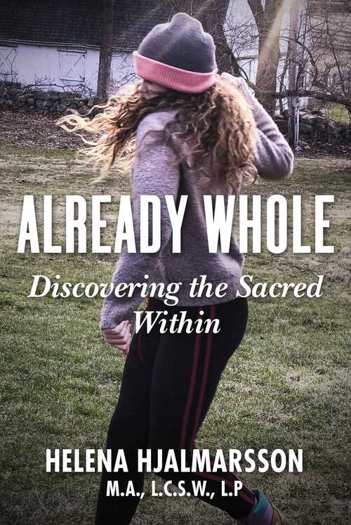 Book cover of Already Whole: Discovering the Sacred Within