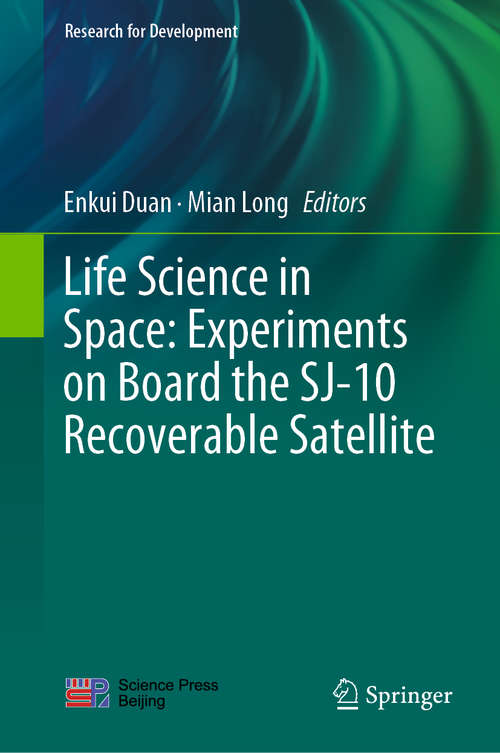 Life Science in Space: Experiments on Board the SJ-10 Recoverable Satellite (Research for Development)